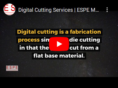 Digital Cutting Services | ESPE Manufacturing