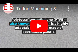 Teflon® Plastic Machining